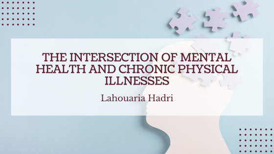 The Intersection of Mental Health and Chronic Physical Illnesses