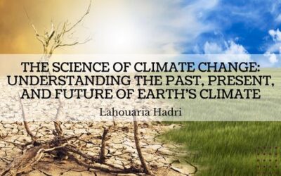 The Science of Climate Change: Understanding the Past, Present, and Future of Earth’s Climate